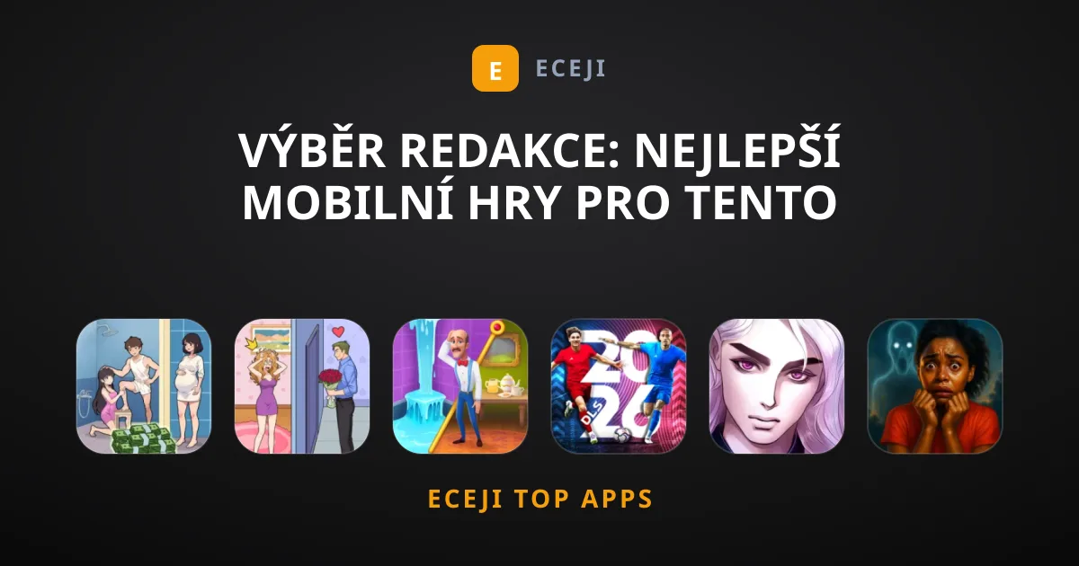 Výběr Redakce: Nejlepší Mobilní Hry Pro Tento Měsíc